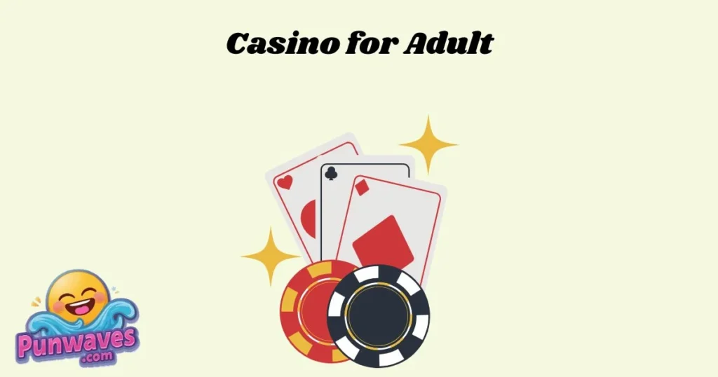 Casino For Adult