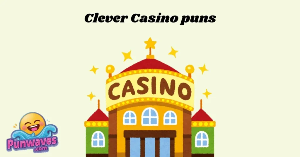 Clever Casino Puns