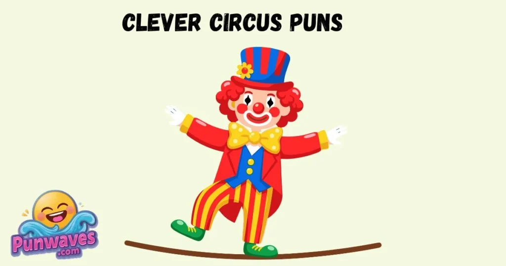 Clever Circus Puns