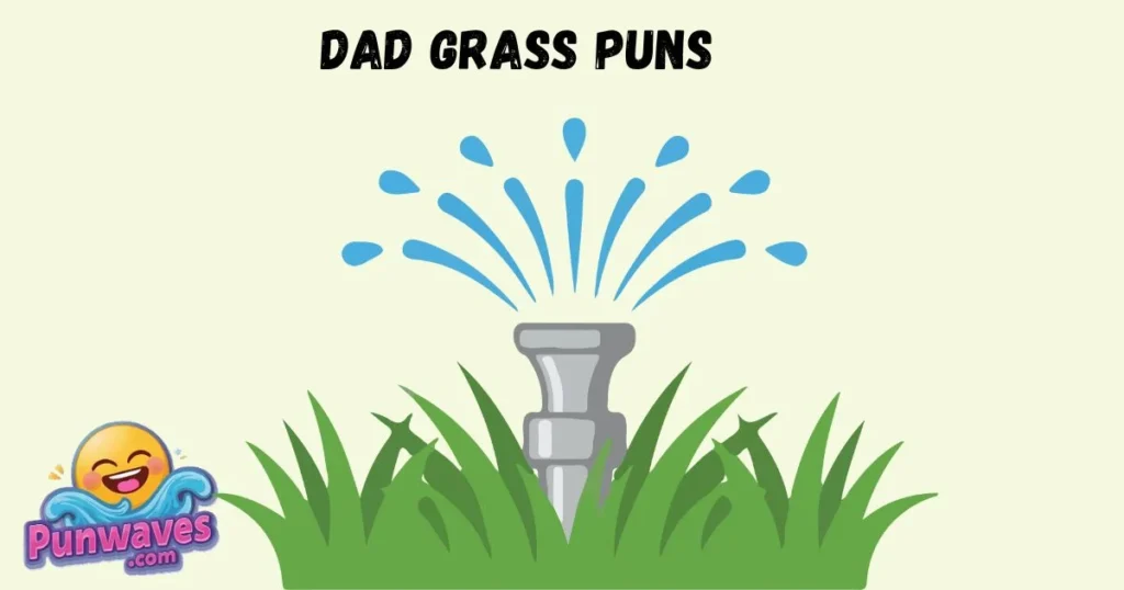Dad Grass Puns