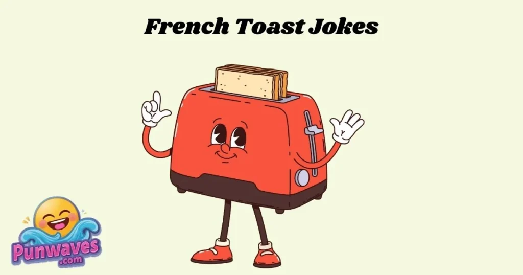 French Toast Jokes