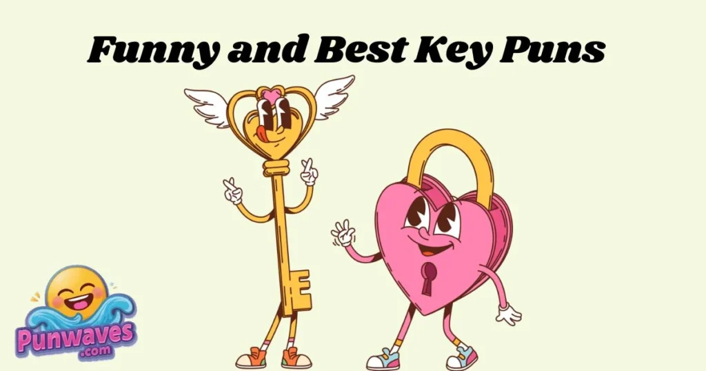 Funny And Best Key Puns