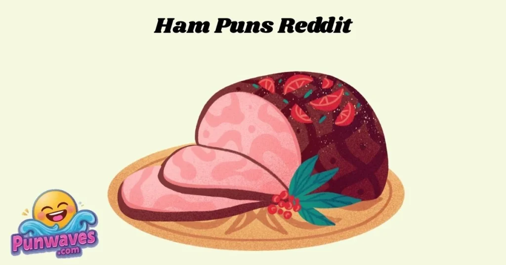 Ham Puns Reddit
