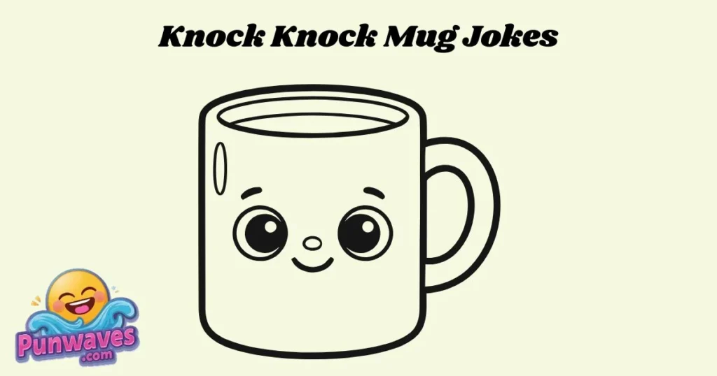 Knock Knock Mug Jokes