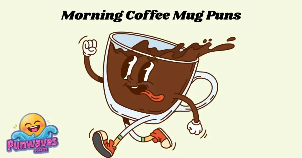 Morning Coffee Mug Puns