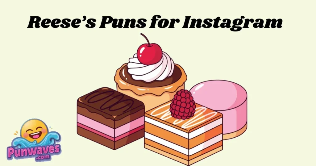 Reeses Puns For Instagram