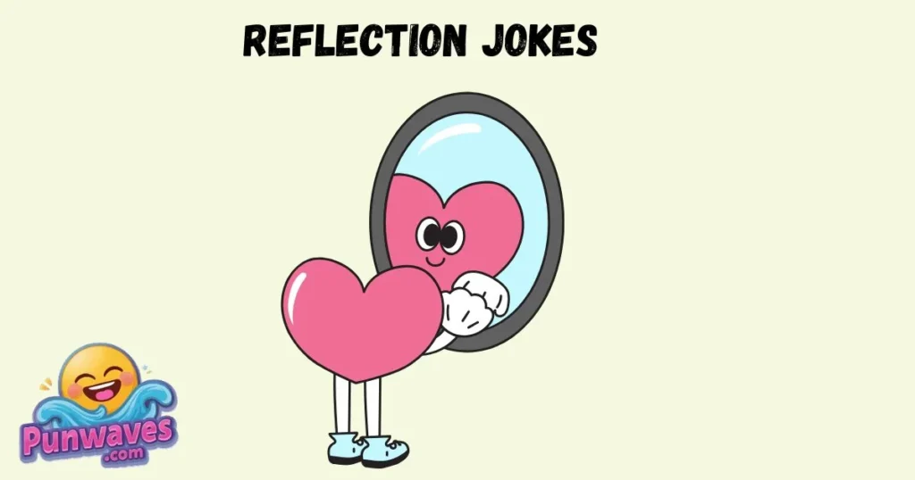 Reflection Jokes