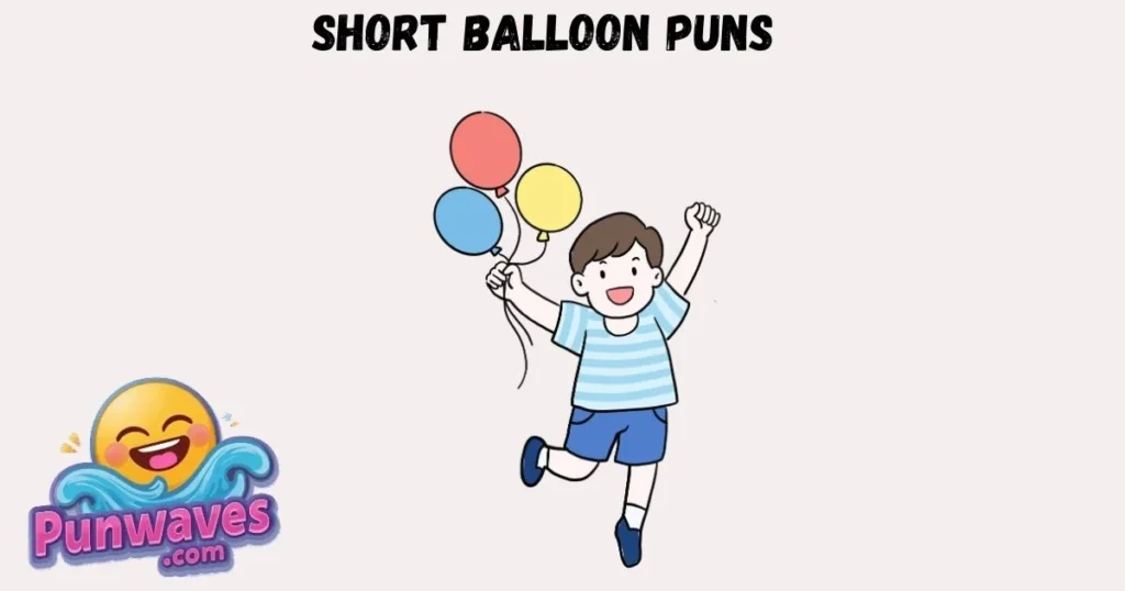 Short Balloon Puns