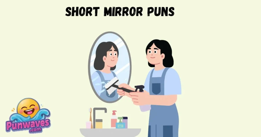 Short Mirror Puns