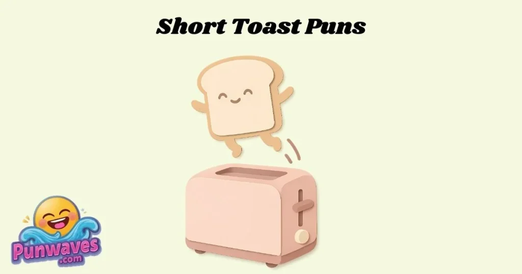 Short Toast Puns