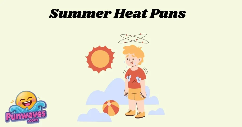Summer Heat Puns