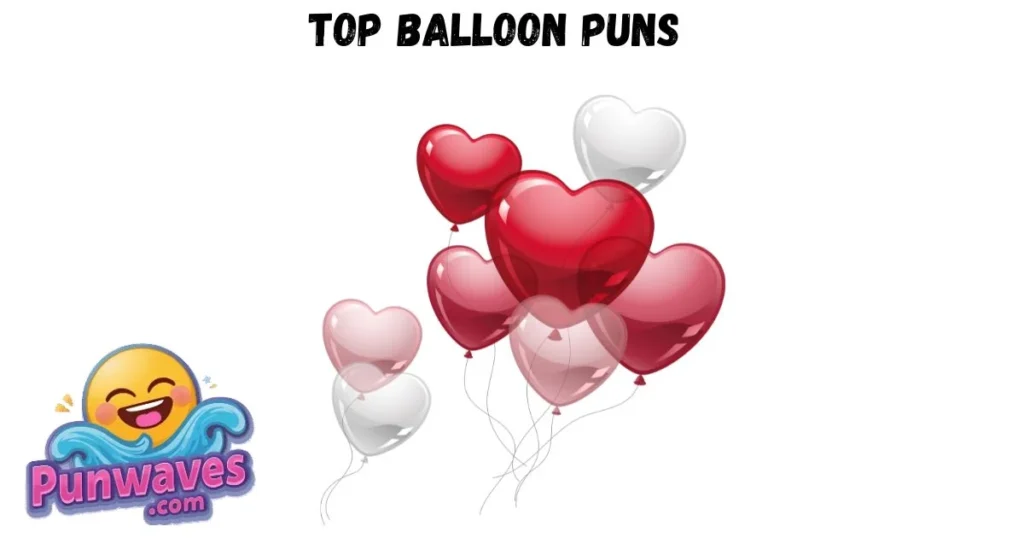 Top Balloon Puns