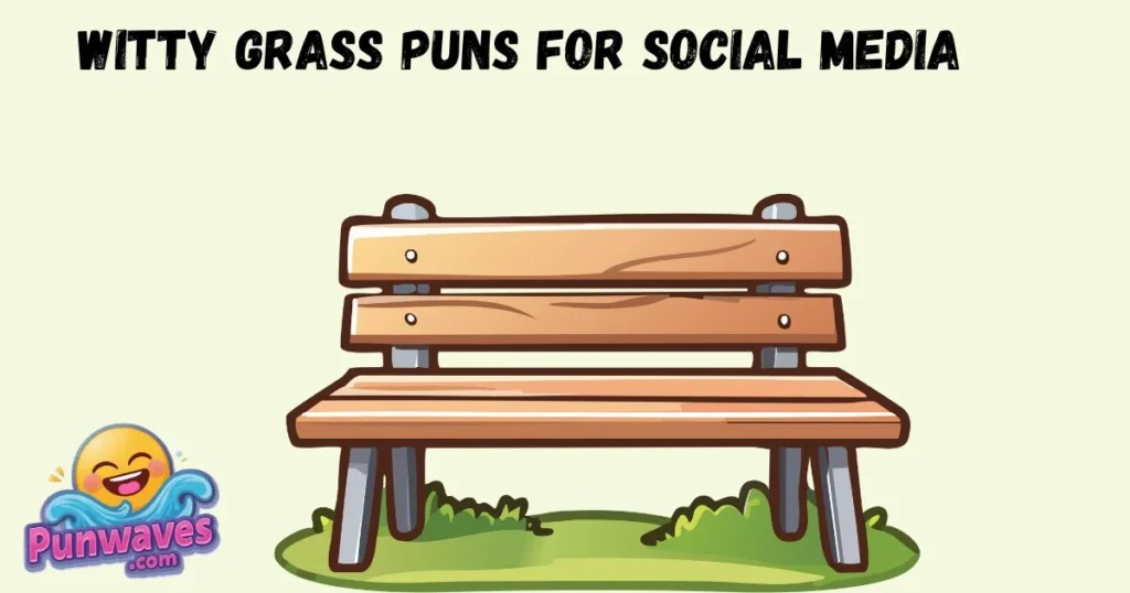 Witty Grass Puns For Social Media