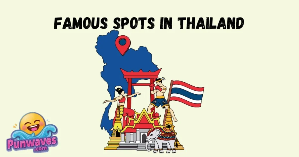 Famous Spots In Thailand