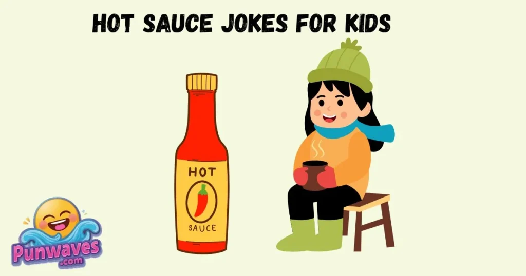Hot Sauce Jokes For Kids
