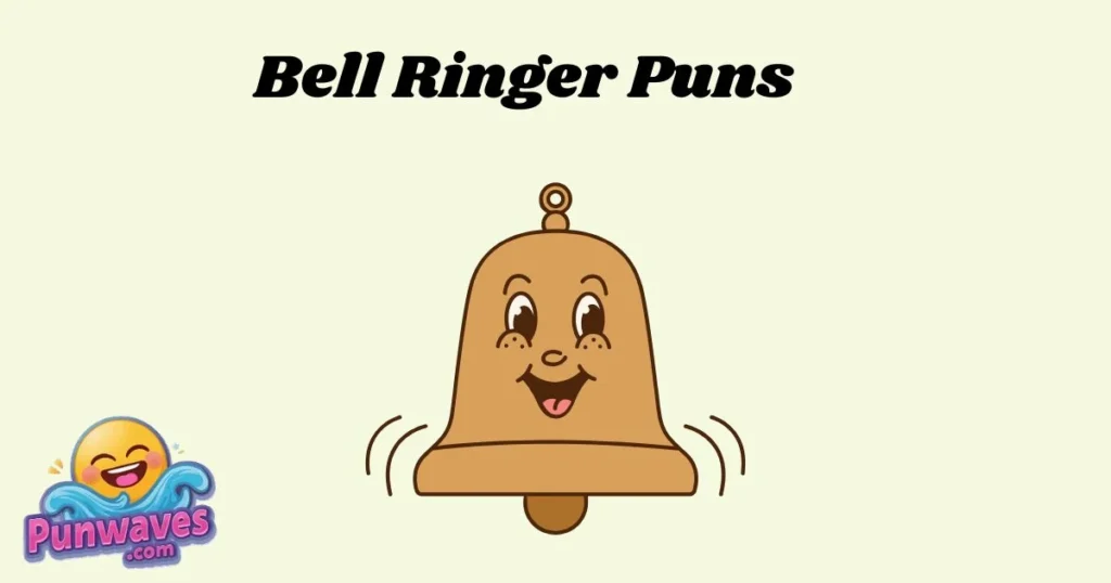 Bell Ringer Puns