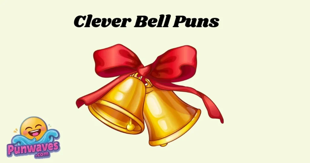 Clever Bell Puns