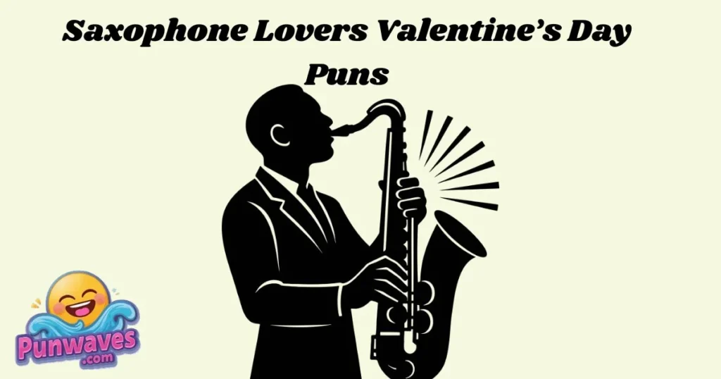 Saxophone Lovers Valentines Day Puns