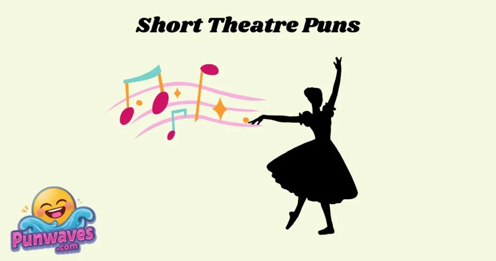 Short Theatre Puns