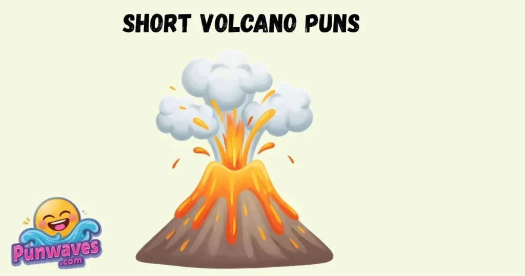 Short Volcano Puns