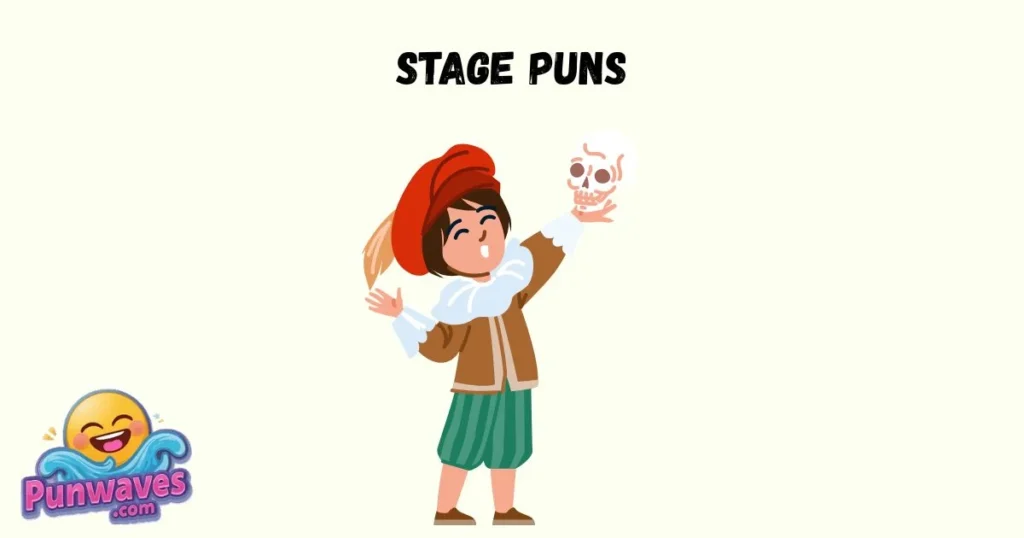 Stage Puns