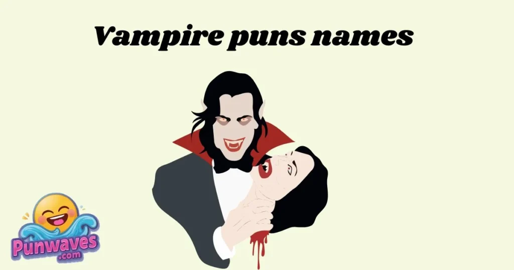 Vampire Puns Names