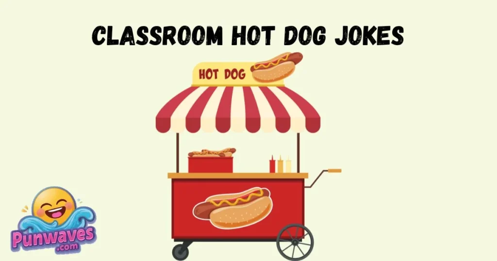 Classroom Hot Dog Jokes