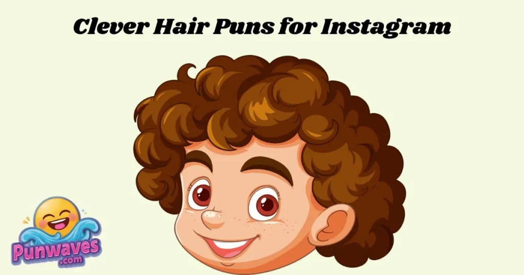 Clever Hair Puns For Instagram