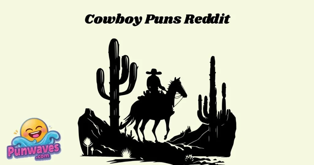 Cowboy Puns Reddit