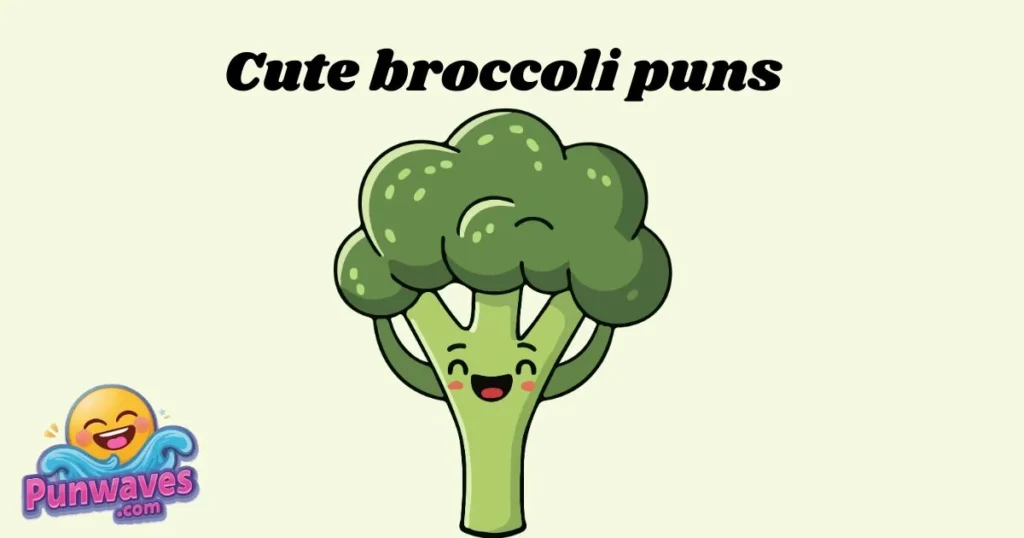Cute Broccoli Puns