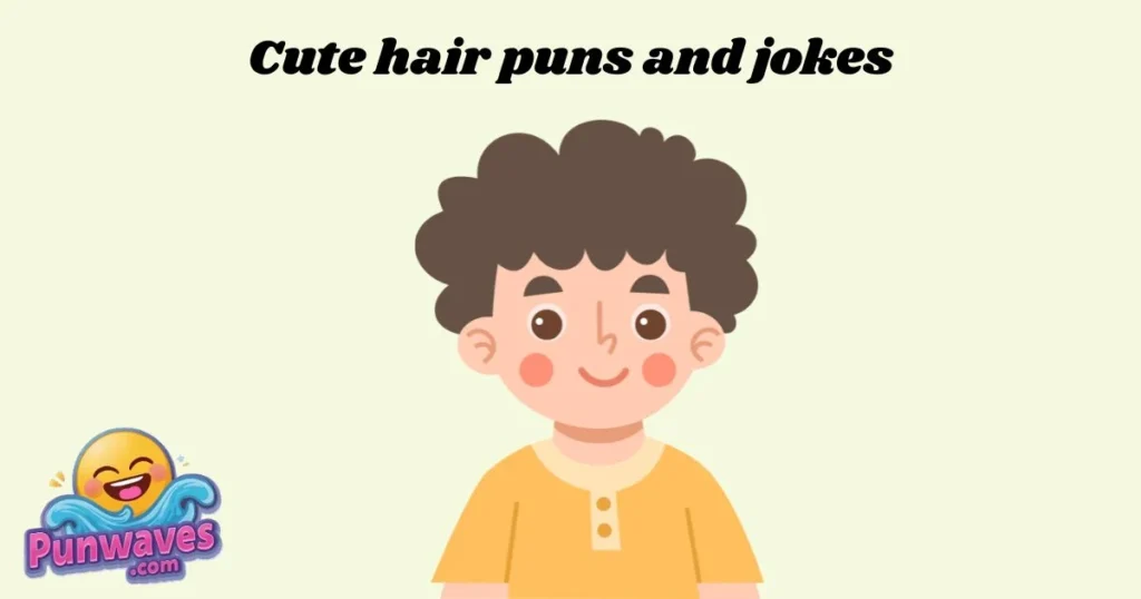 Cute Hair Puns And Jokes