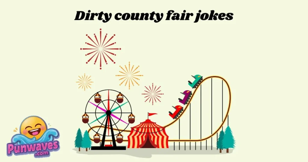 Dirty County Fair Jokes