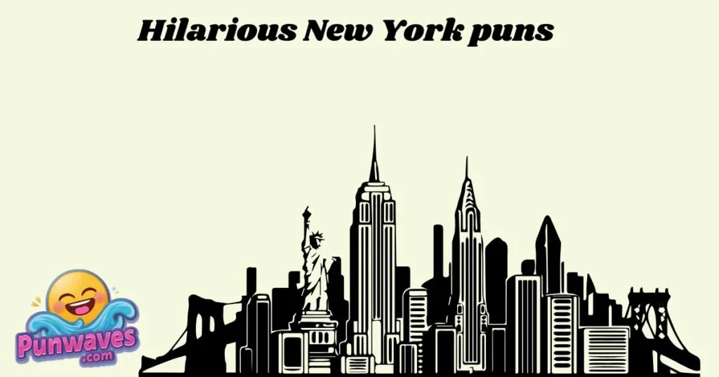 Hilarious New York Puns