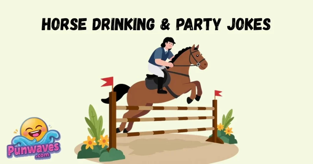 Horse Drinking And Party Jokes