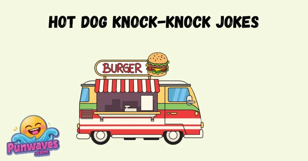 Hot Dog Knock Knock Jokes