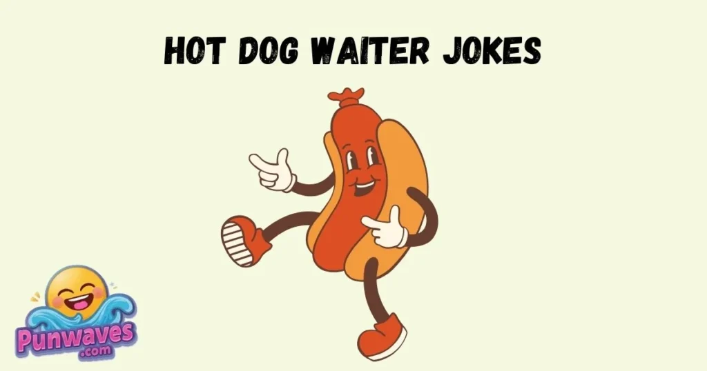 Hot Dog Waiter Jokes