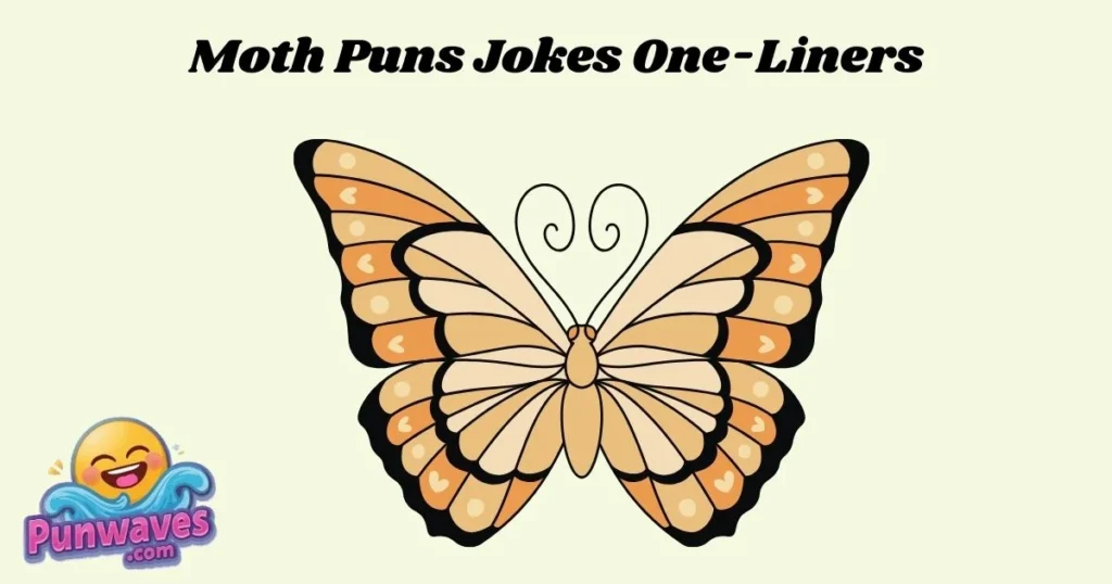 Moth Puns Jokes One Liners