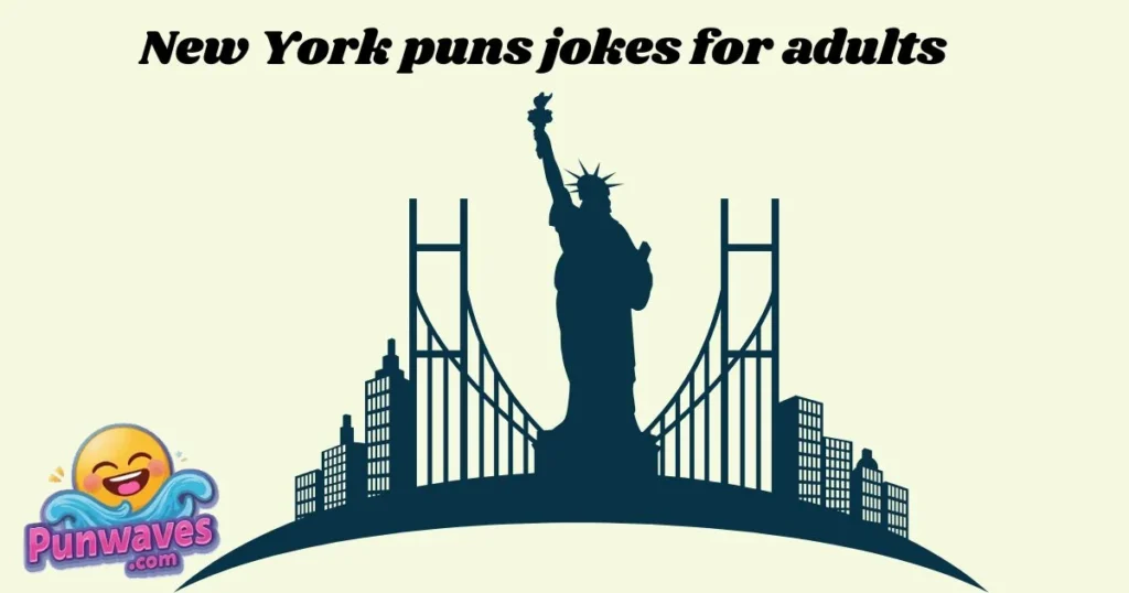New York Puns Jokes For Adults