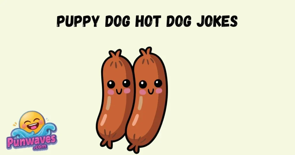 Puppy Dog Hot Dog Jokes