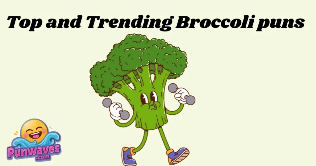 Top And Trending Broccoli Puns