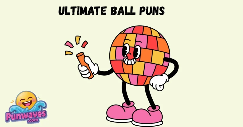 Ultimate Ball Puns