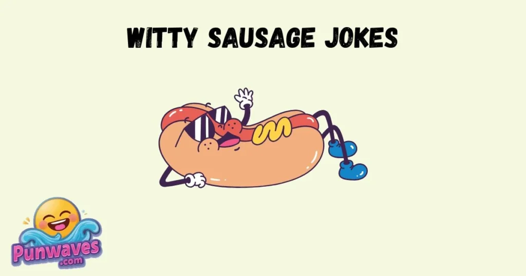 Witty Sausage Jokes