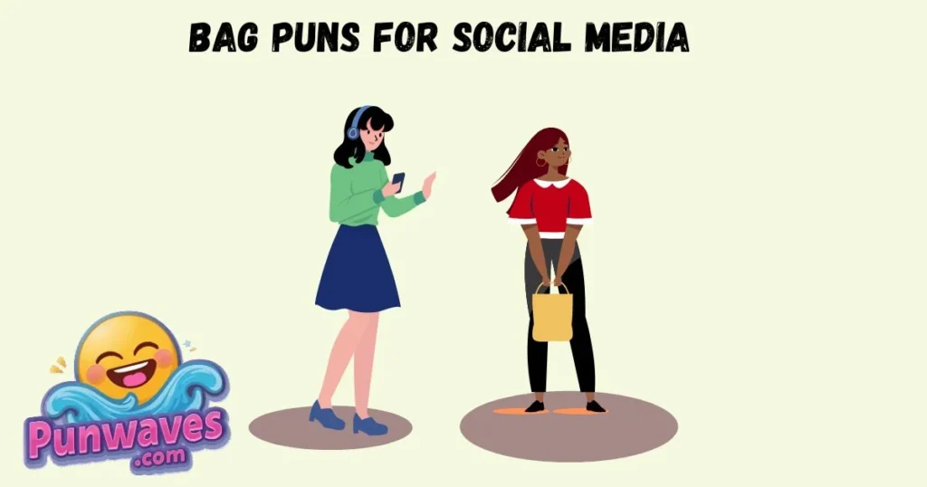 Bag Puns For Social Media