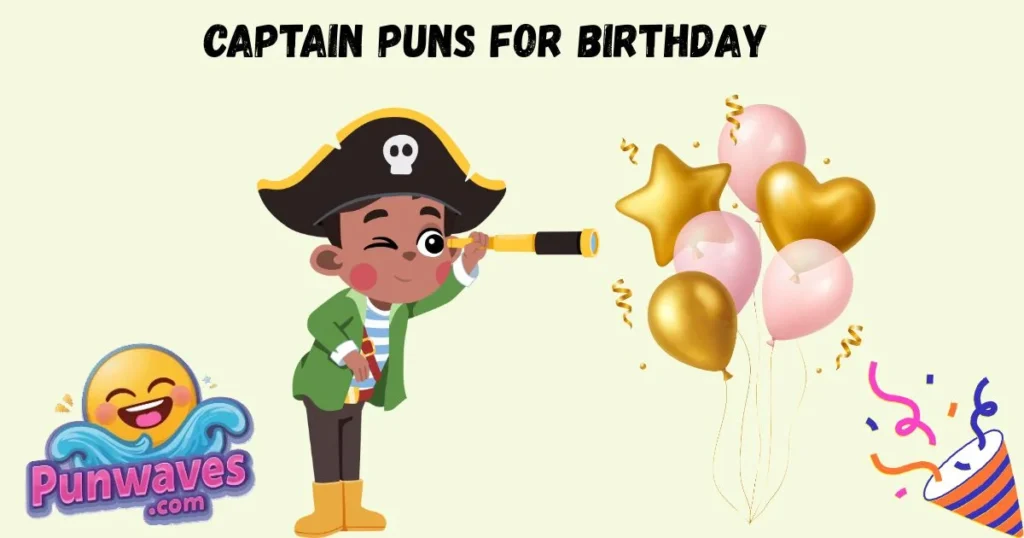 Captain Puns For Birthday
