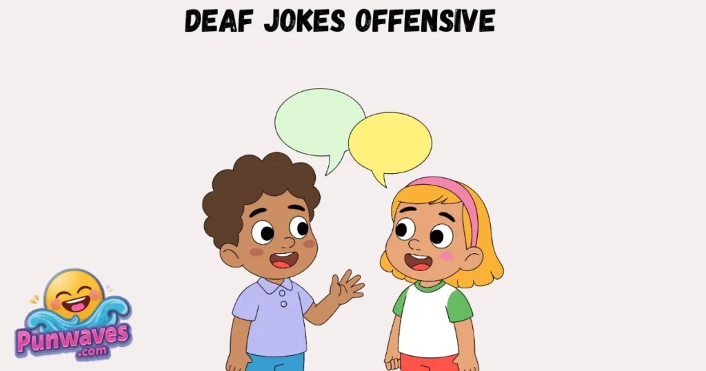 Deaf Jokes Offensive