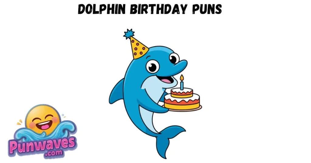 Dolphin Birthday Puns