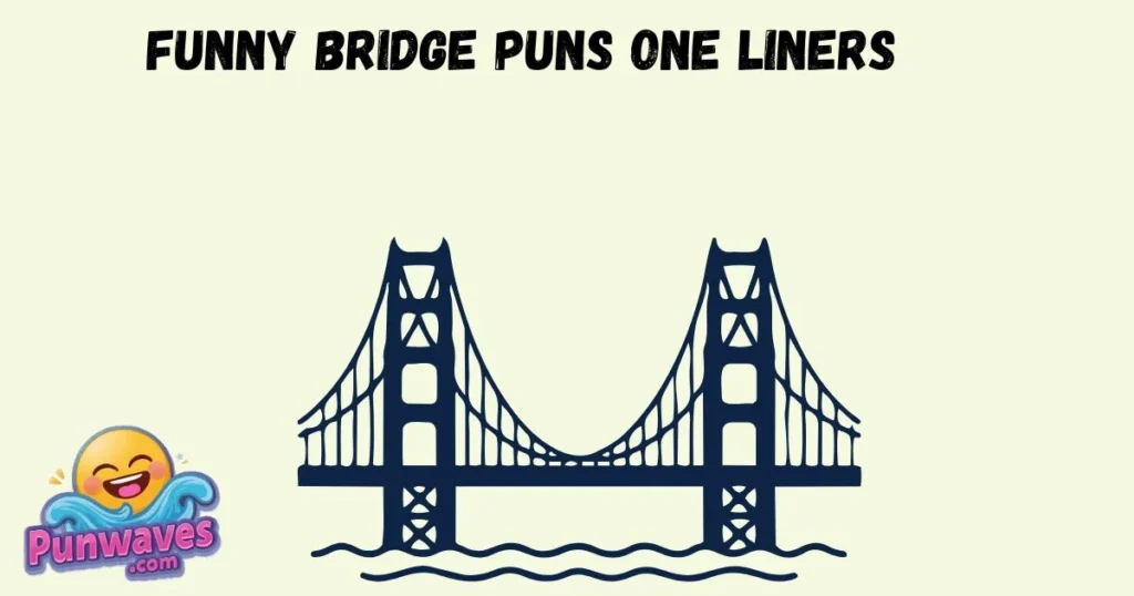 Funny Bridge Puns One Liners