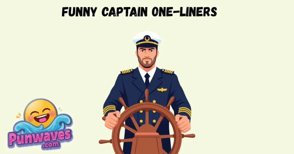 Funny Captain One Liners
