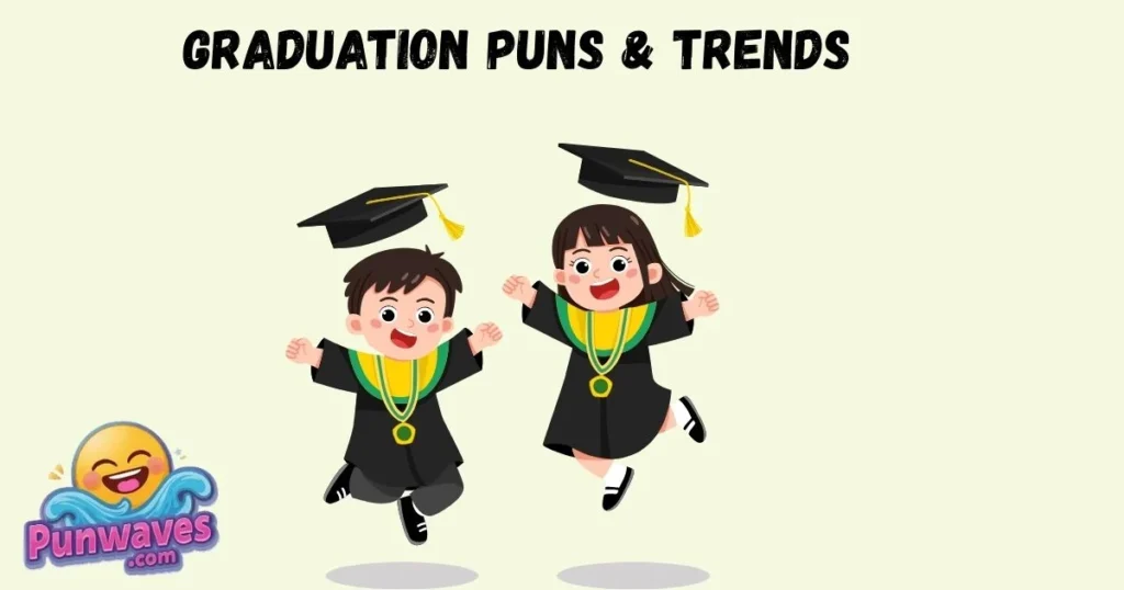 Graduation Puns And Trends
