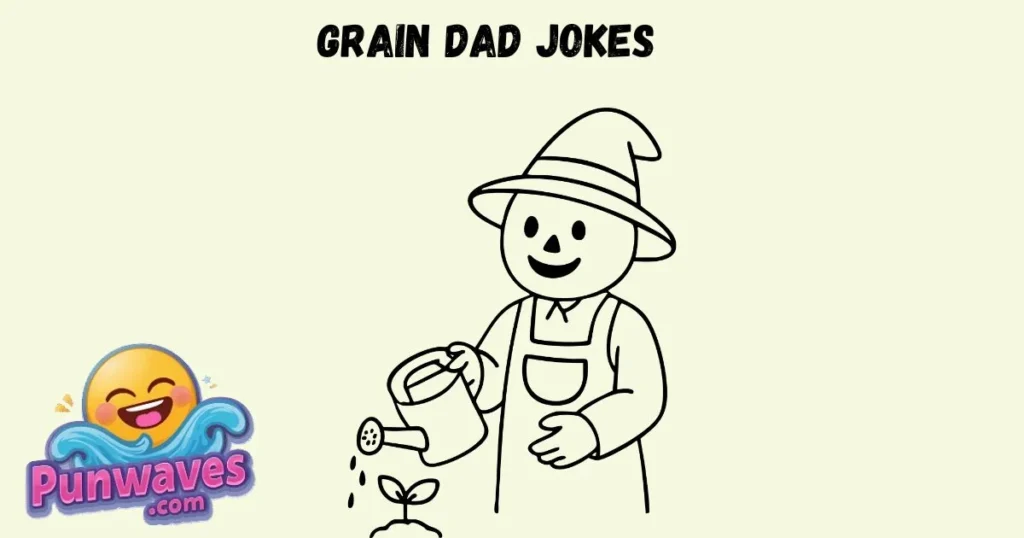 Grain Dad Jokes